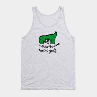 T-Rex hates golf - golf golfer dinosaur Tank Top